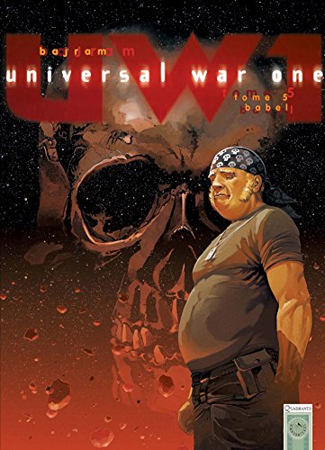 Universal War One T05: Babel (French Edition)