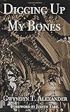 Digging Up My Bones