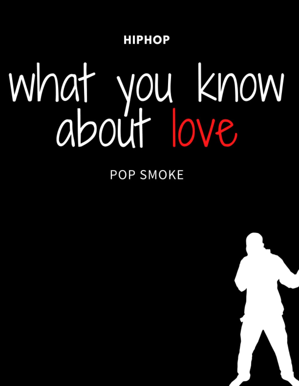 pop smoke copybook: what you know about love
