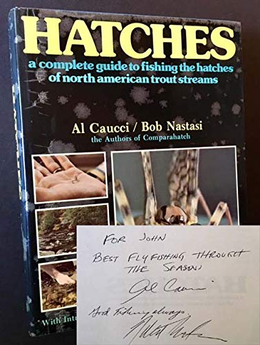 Hatches;: A complete guide to fishing the hatches of North American trout streams