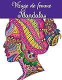  Visage de femme Mandalas: Livre de coloriage pour adultes et adolescents  Mandalas  Anti-stress, détente, relaxation  Grand format, 21.6x28 cm
