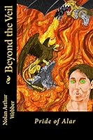 Beyond the Veil: Pride of Alar 1511526203 Book Cover