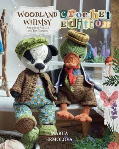 Woodland Whimsy: Amigurumi Animals & Toy Clothes....