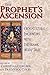 Produktbild The Prophet's Ascension: Cross-Cultural Encounters With the Islamic Mi'raj Tales