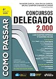  Como passar concursos delegado: 2.000 questões comentadas (Portuguese Edition)