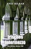 Irisches Intermezzo: Mrs Bixbys dritter Fall