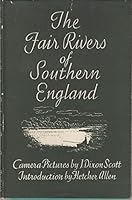 The fair rivers of southern England;: Camera pictures, B0007K5FYE Book Cover