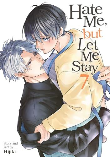 Hate Me, but Let Me Stay Vol. 7