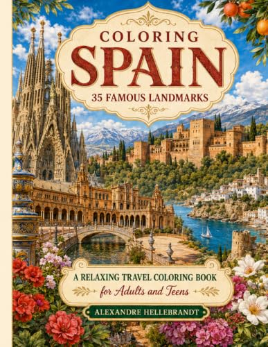 Coloring Spain: 35 Famous Landmarks (Coloring Europe Landmarks)