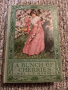 A Bunch of Cherries: A Story of Cherry Court School