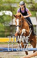 Julianne et Jazz 03 : Le galop de la victoire 2897833475 Book Cover