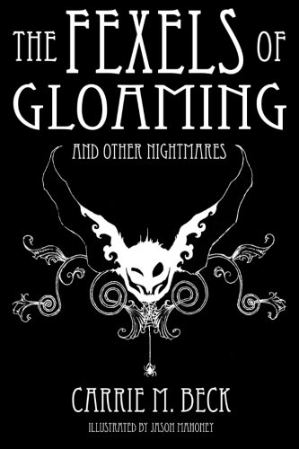 The Fexels of Gloaming: and Other Nightmares