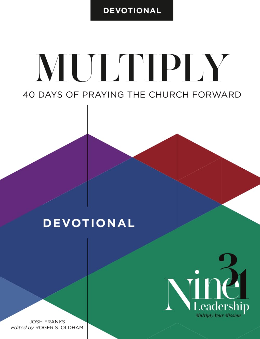 Multiply: 40 Days of Praying the Church Forward (Nine31 Leadership Development Pathway)