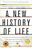 A New History of Life: The Radical New Discoveries about the Origins and Evolution of Life on Earth