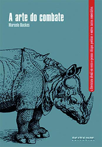 A Arte do Combate: a Literatura Alemã em Cento e Poucas Chispas Poéticas e Outros Tantos Comentários