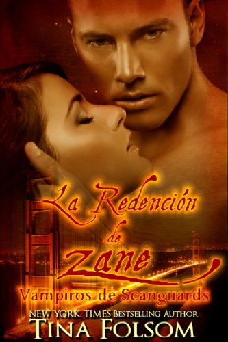 La Redención de Zane (Vampiros de Scanguards nº 5) (Spanish Edition) por [Tina Folsom, Gely Rivas]
