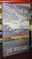 Baptized in Dirty Water 0962371289 Book Cover