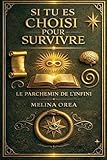 Si tu es choisi pour survivre: Le Parchemin de l'Infini: 5 (1)