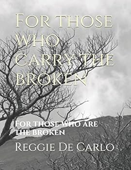 Paperback For those who carry the broken: For those who are the broken (The maudlin diaries) Book