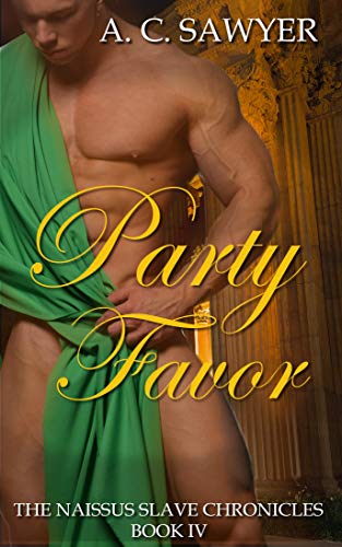 Party Favor: Fantasy BDSM MMM Menage (The Naissus Slave Chronicles Book 4) (English Edition) Party Favor: Fantasy BDSM MMM Menage (The Naissus Slave Chronicles Book 4) (English Edition)