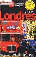 londres city trip 2012 petit fute: + CE TITRE OFFERT EN VERSION NUMERIQUE / SPECIAL WEEK-END ET COURT SEJOUR 2746951452 Book Cover