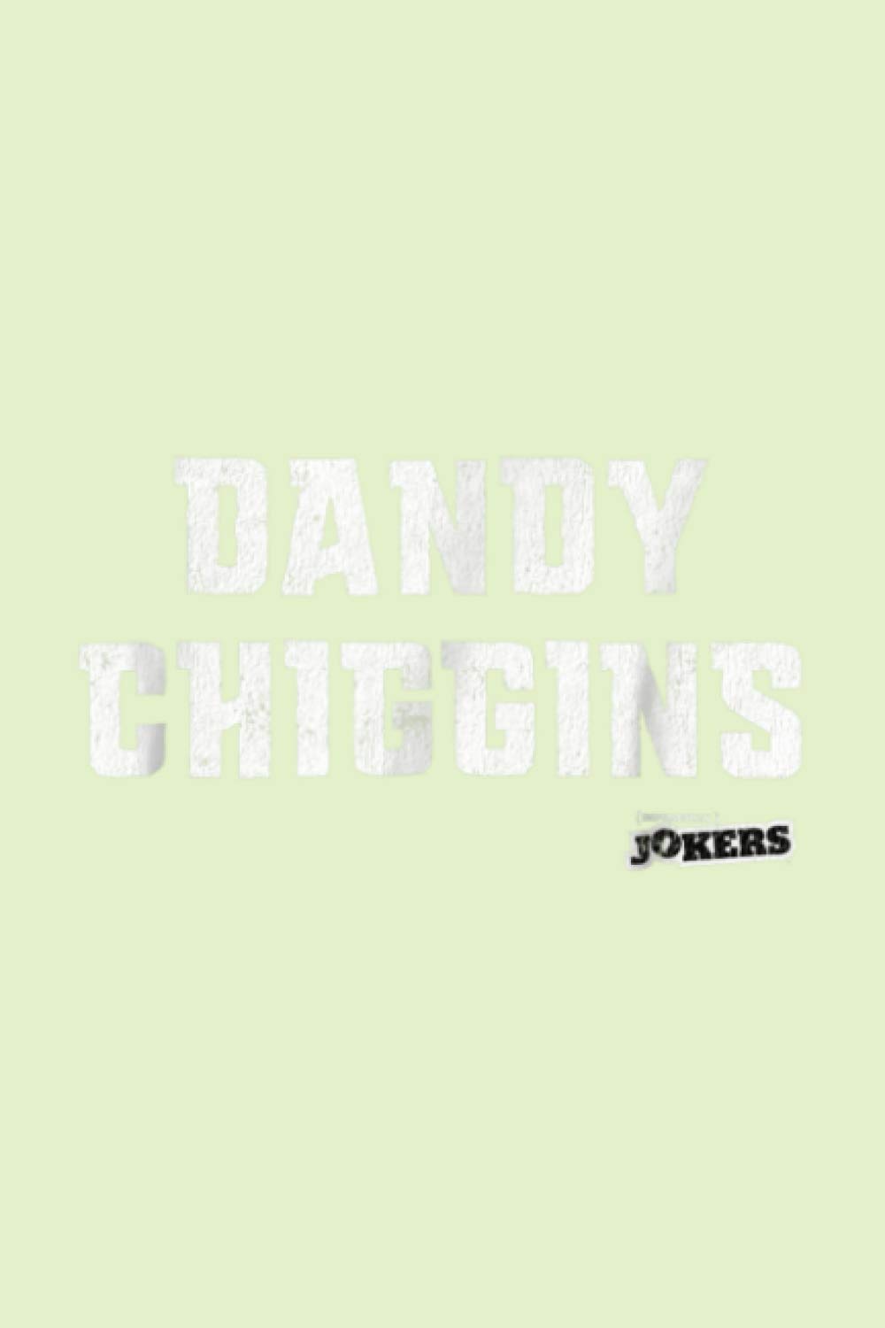 Impractical Jokers Dandy Chiggins: Notebook Planner -6x9 inch Daily Planner Journal, To Do List Notebook, Daily Organizer, 114 Pages