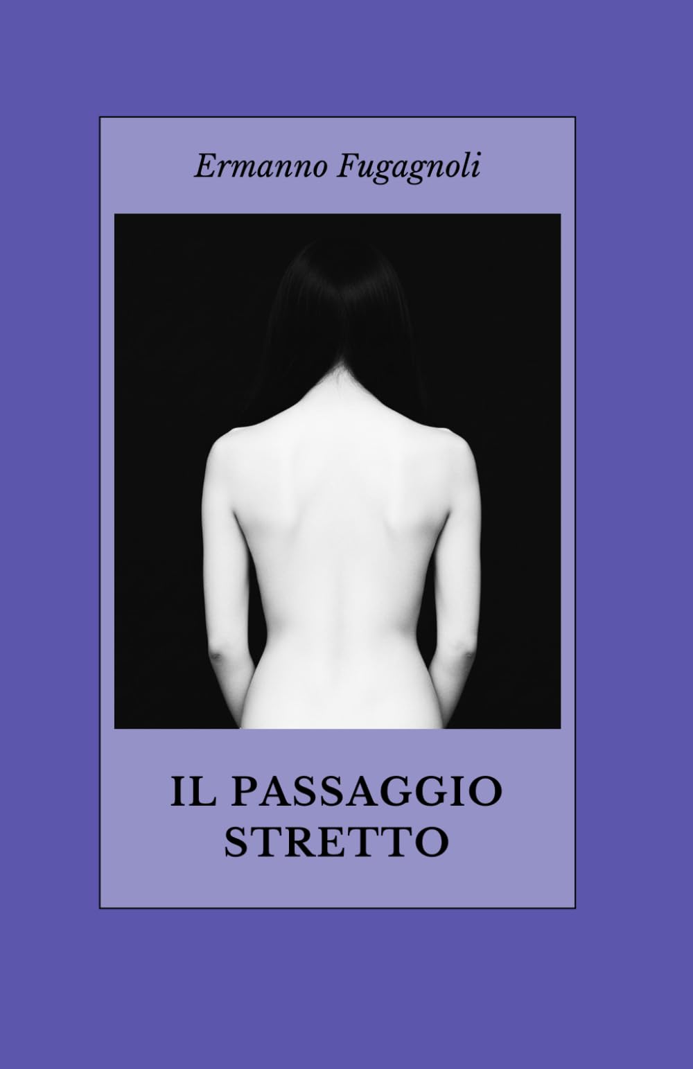 IL PASSAGGIO STRETTO