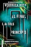 El final i altres principis: Històries des del futur (Ficció)