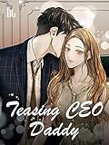  Teasing CEO Daddy: Chick Lit Romace Novel ( Female Lead Book 1 ) (English Edition)