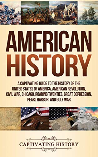 American History: A Captivating Guide to the History of the United States of America, American Revol
