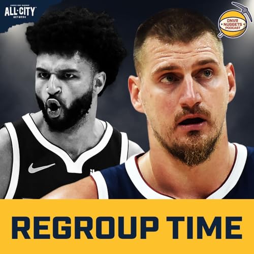 How the Denver Nuggets Must Regroup on the Road | DNVR Nuggets Podcast Live Podcast Por  arte de portada