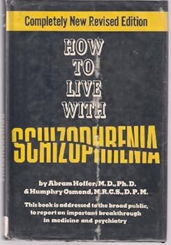 Hardcover How to live with schizophrenia by Abram Hoffer (1974-05-03) Book