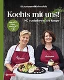Kochts mit uns: 100 wunderbar einfache Rezepte. Anni und Anita kochen gemeinsam. Das erste Kochbuch der beliebten Youtube-Köchinnen mit über 50.000 Abonnenten. Viele Rezepte mit Video-Anleitung. - Küchenhexe, Küchenschelle 