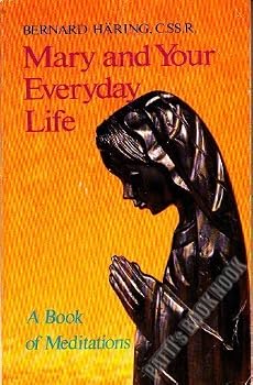 Mary and Your Everyday Life: A Book of Meditations
