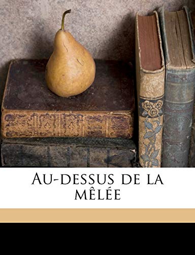 Au-dessus de la mêlée Au-dessus de la mêlée