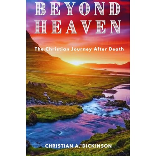 Beyond Heaven Audiolibro Por Christian Dickinson arte de portada
