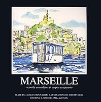 Marseille - racontée aux enfants et un peu aux parents 2879230004 Book Cover
