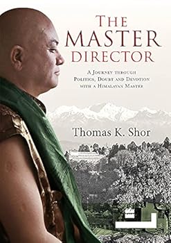 Hardcover The Master Directo: A Journey Through Politics, Doubt And Devotion With A Himalayan Master Book