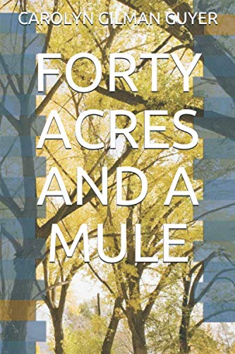 FORTY ACRES AND A MULE