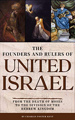 The Founders And Rulers Of United Israel