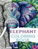 Elephant Coloring Book: For Kids and Adults B0D8PX8DLK Book Cover