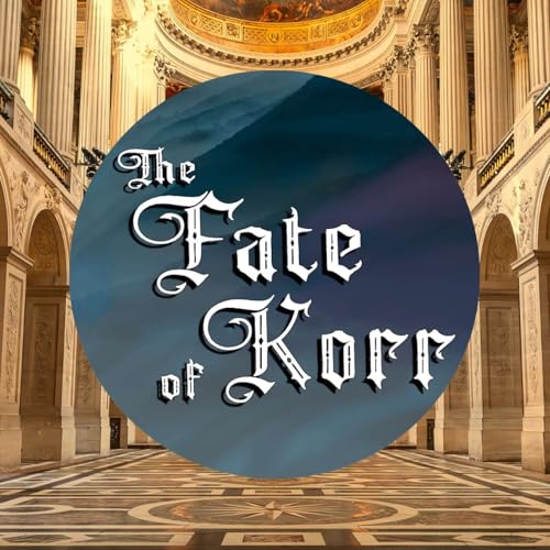 Fate of Korr - Episode 6 - The Party