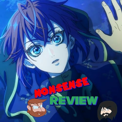 Nonsense Review Episode 251: I know I'm Using Bishi Wrong, I Do Not Care