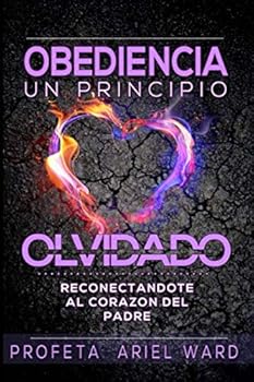 Paperback OBEDIENCIA Un PRINCIPIO OLVIDADO (Spanish Edition) [Spanish] Book