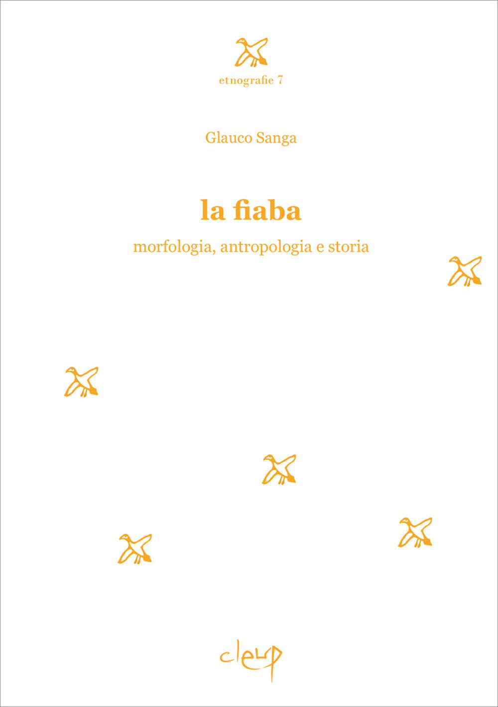 La Fiaba. Morfologia, Antropologia E Storia: 1 - 4