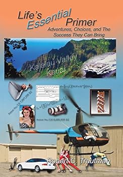 Hardcover Life's Essential Primer: Adventures, Choices, and The Success They Can Bring Book