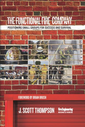 The Functional Fire Company: Positioning Small Groups for Success and Survival