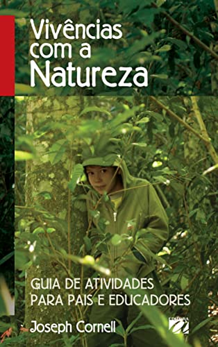 Vivências com a natureza: guia de atividades para pais e educadores