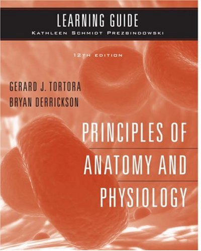 Learning Guide to accompany Principles of Anatomy and Physiology, 12e