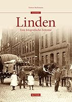 Linden: Eine fotografische Zeitreise 3954004089 Book Cover